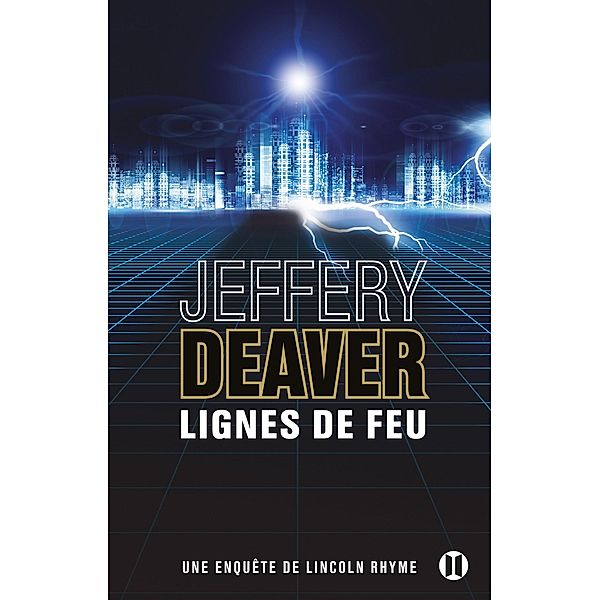 Lignes de feu / Editions des Deux Terres, Jeffery Deaver