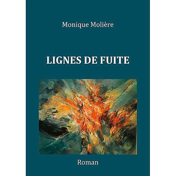 LIGNES DE FUITE, Monique Molière