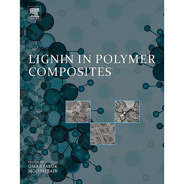 Lignin in Polymer Composites, Omar Faruk, Mohini Sain