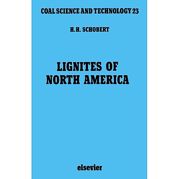 Lignites of North America, H. H. Schobert