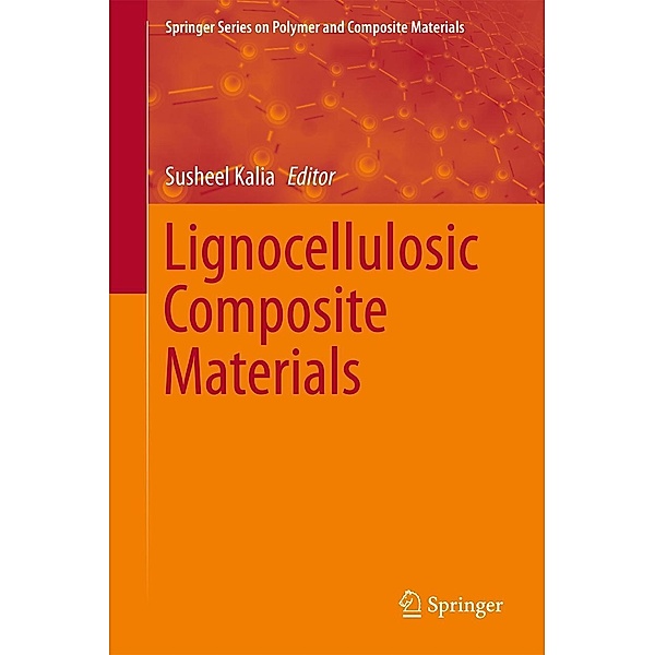 Lignocellulosic Composite Materials / Springer Series on Polymer and Composite Materials