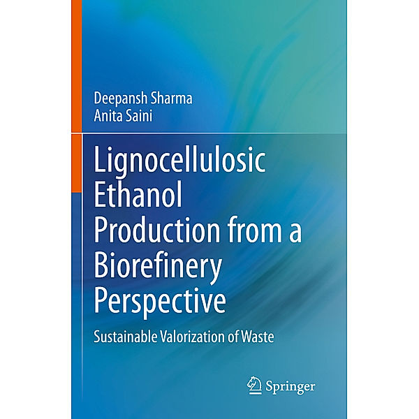 Lignocellulosic Ethanol Production from a Biorefinery Perspective, Deepansh Sharma, Anita Saini