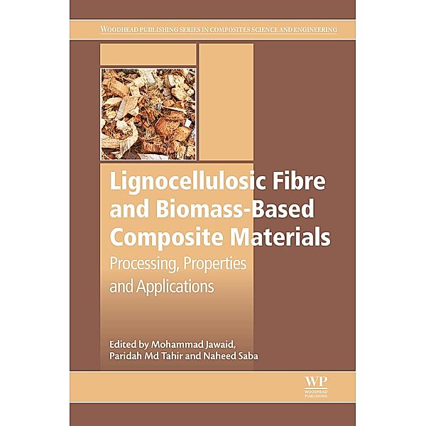 Lignocellulosic Fibre and Biomass-Based Composite Materials, Mohammad Jawaid, Naheed Saba, Paridah Md Tahir