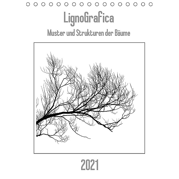LignoGrafica - Muster und Strukturen der Bäume (Tischkalender 2021 DIN A5 hoch), Franco Tessarolo