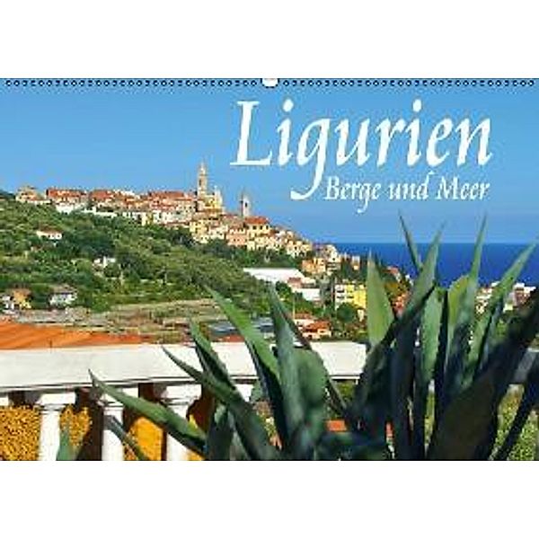 Ligurien - Berge und Meer (Wandkalender 2016 DIN A2 quer), LianeM