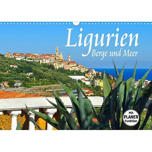 Ligurien - Berge und Meer (Wandkalender 2022 DIN A3 quer), LianeM