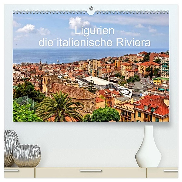 Ligurien - die italienische Riviera (hochwertiger Premium Wandkalender 2024 DIN A2 quer), Kunstdruck in Hochglanz, Joana Kruse