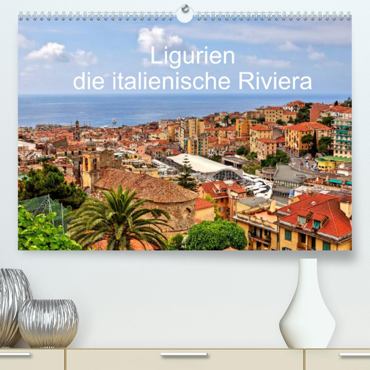 Ligurien - die italienische Riviera (Premium, hochwertiger DIN A2 Wandkalender 2023, Kunstdruck in Hochglanz)