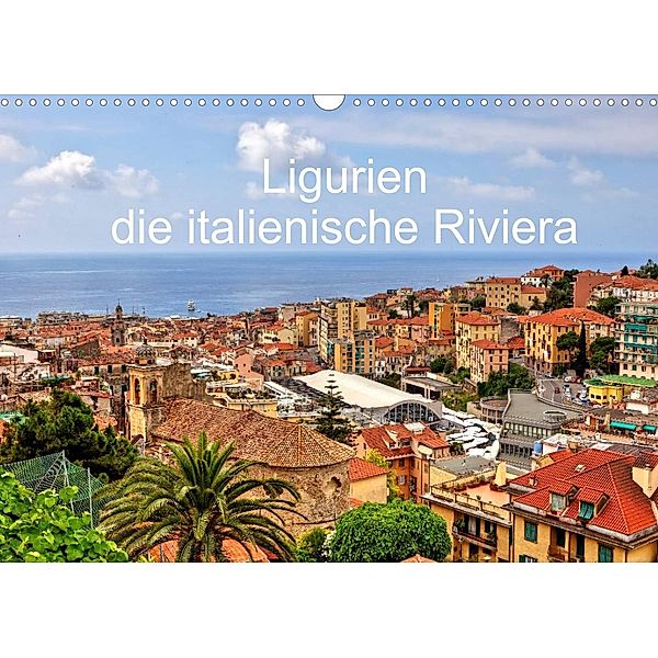 Ligurien - die italienische Riviera (Wandkalender 2023 DIN A3 quer), Joana Kruse