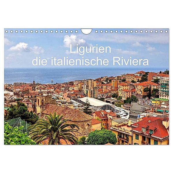 Ligurien - die italienische Riviera (Wandkalender 2024 DIN A4 quer), CALVENDO Monatskalender, Joana Kruse