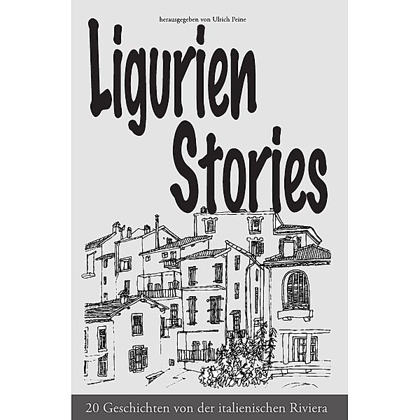 Ligurien Stories, Ulrich Peine