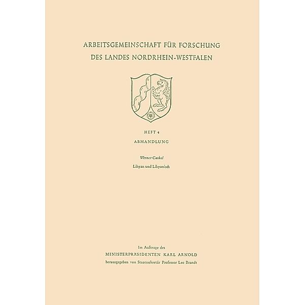 Lihyan und Lihyanisch / Arbeitsgemeinschaft für Forschung des Landes Nordrhein-Westfalen Bd.4, Werner Caskel