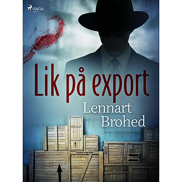 Lik på export / Göran Persson Bd.13, Lennart Brohed