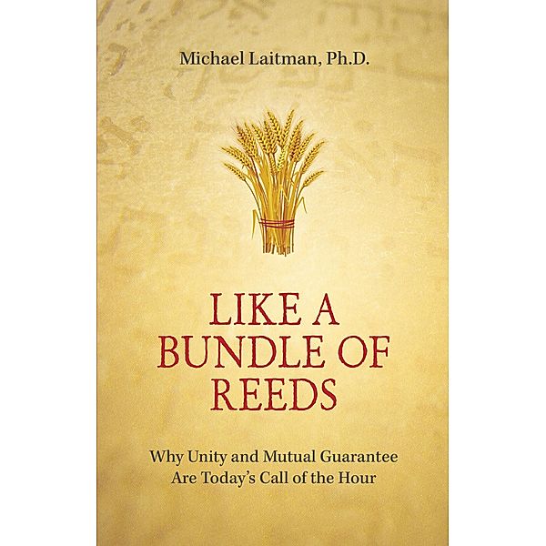 Like a Bundle of Reeds, Michael Laitman