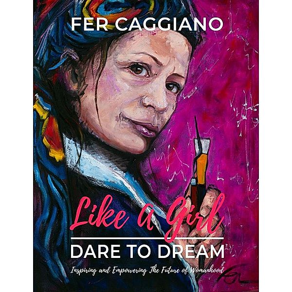 Like A Girl: Dare To Dream