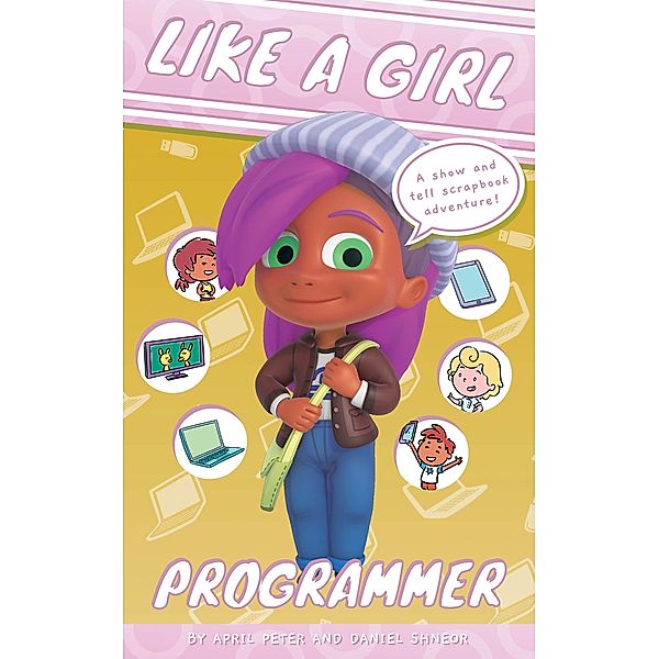 Like A Girl: Programmer / Like a Girl, April Peter, Daniel Shneor