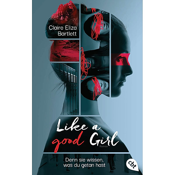 Like a good girl - Denn sie wissen, was du getan hast, Claire Eliza Bartlett