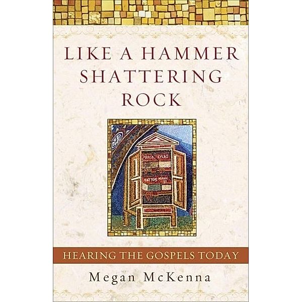 Like a Hammer Shattering Rock, Megan Mckenna