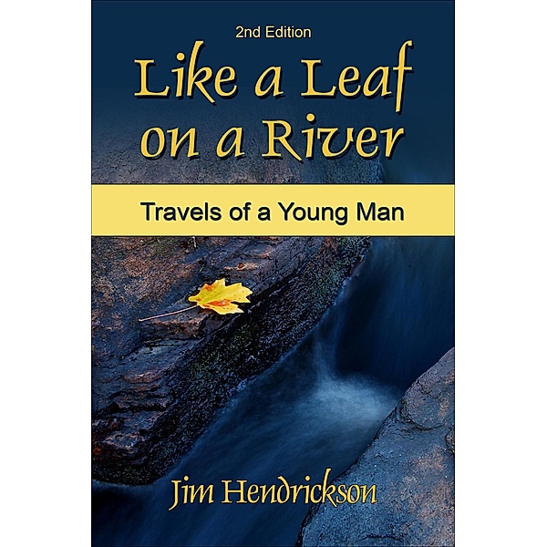 Like a Leaf on a River, Jim Hendrickson