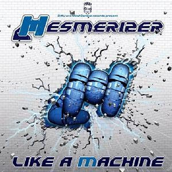 Like A Machine, Mesmerizer