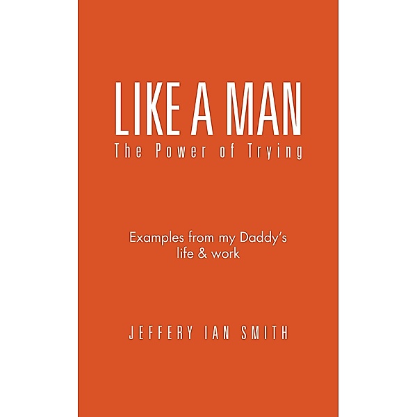 Like a Man, Jeffery Ian Smith