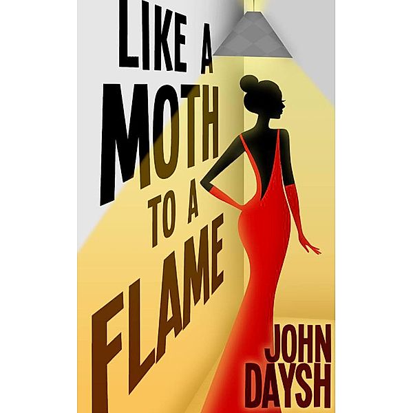 Like a Moth to a Flame (Nick Adamson, #2) / Nick Adamson, John Daysh