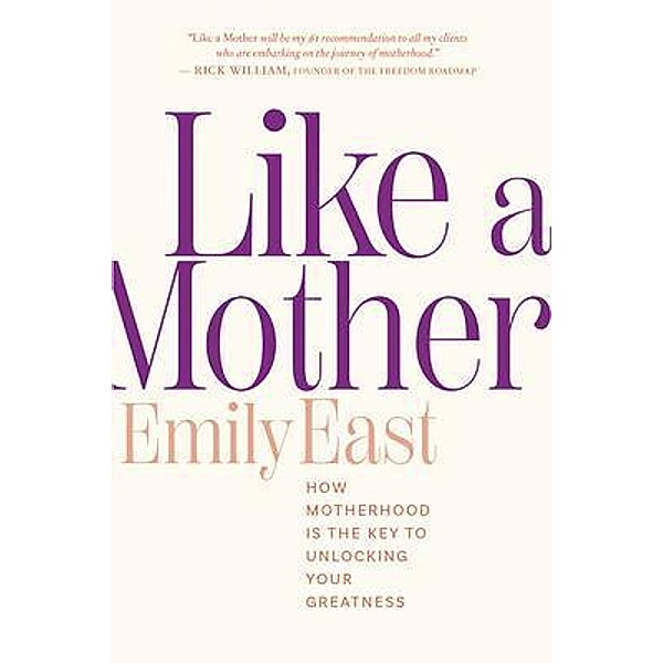 Like a Mother, Emily East
