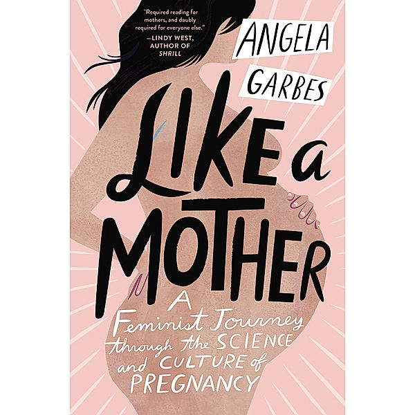 Like a Mother, Angela Garbes