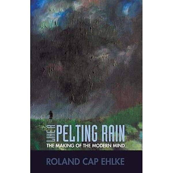 Like a Pelting Rain / New Reformation Publications, Roland Cap Ehlke