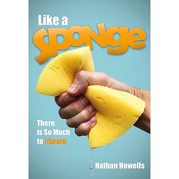 Like a Sponge, Nathan Howells