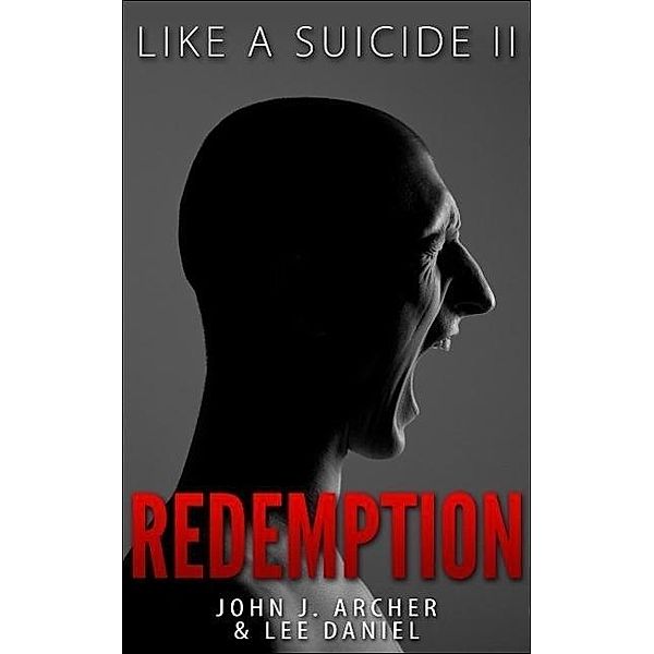 Like A Suicide II / Like A Suicide, John J. Archer