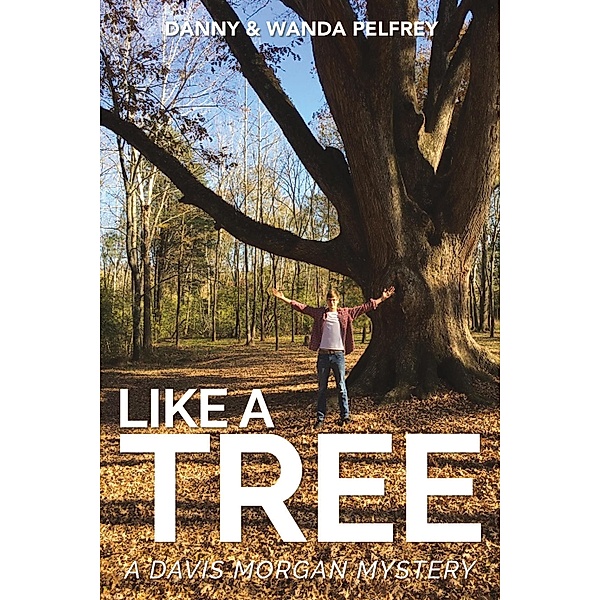 Like a Tree, Danny Pelfrey, Wanda Pelfrey