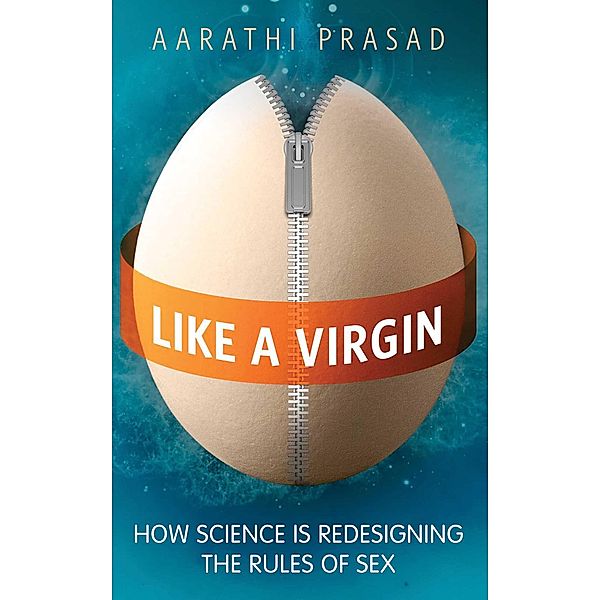 Like a Virgin, Aarathi Prasad