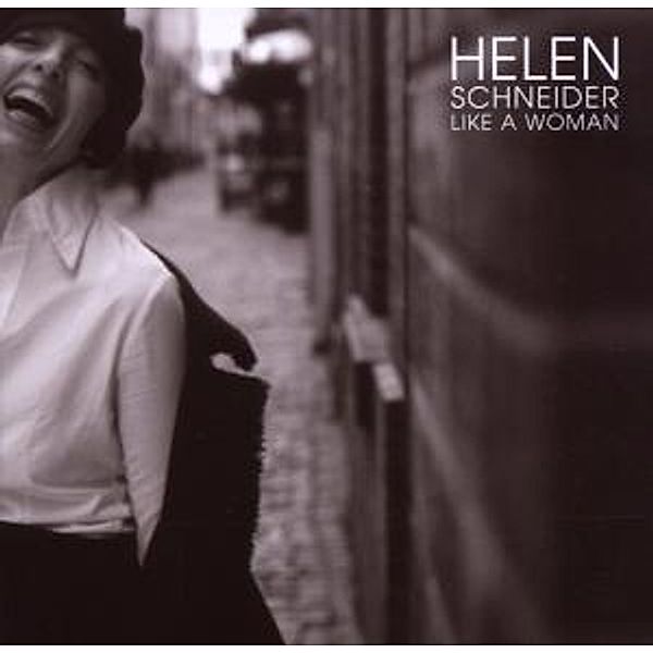 Like A Woman, Helen Schneider