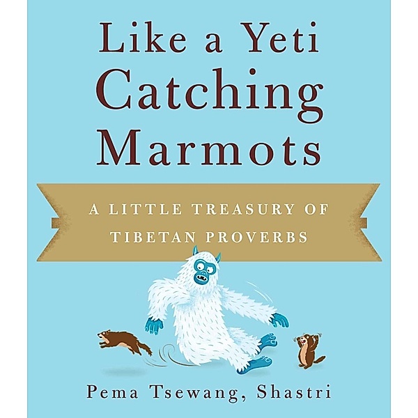 Like a Yeti Catching Marmots, Pema Tsewang
