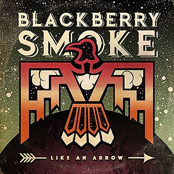 Like An Arrow, Blackberry Smoke