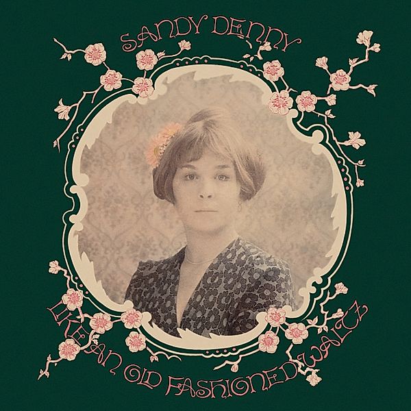 Like An Old Fashioned Waltz (Vinyl), Sandy Denny