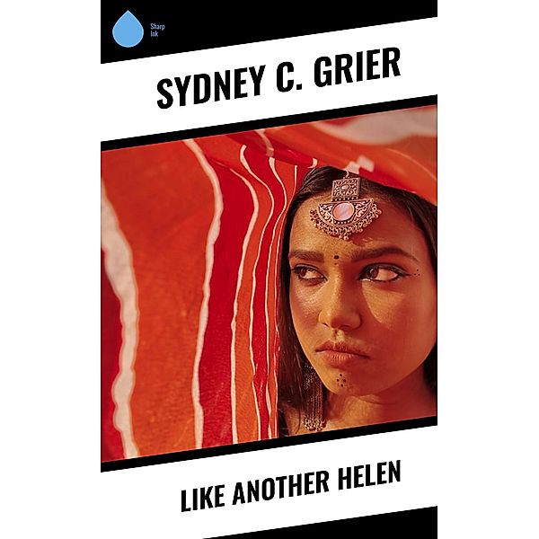 Like Another Helen, Sydney C. Grier