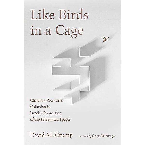 Like Birds in a Cage, David M. Crump