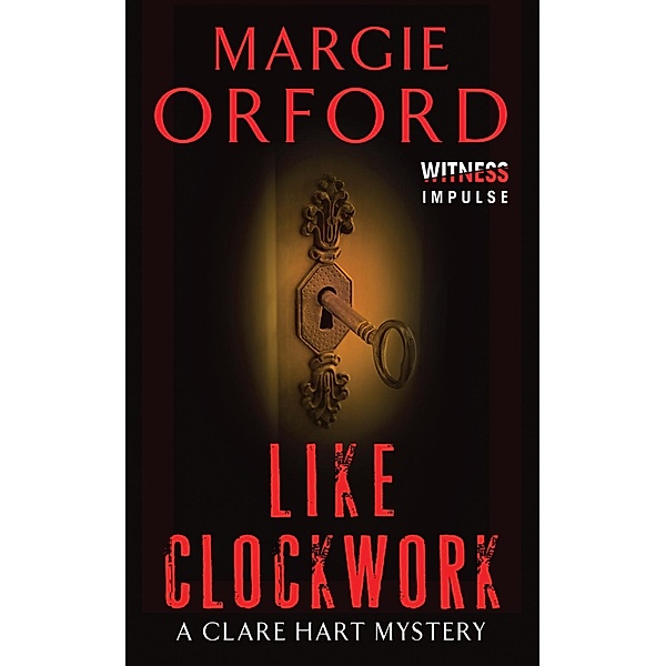 Like Clockwork / Dr. Clare Hart Bd.1, Margie Orford