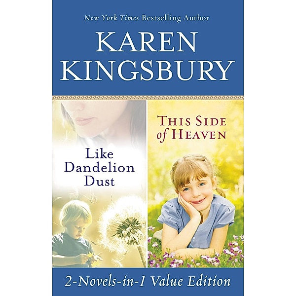 Like Dandelion Dust & This Side of Heaven Omnibus, Karen Kingsbury