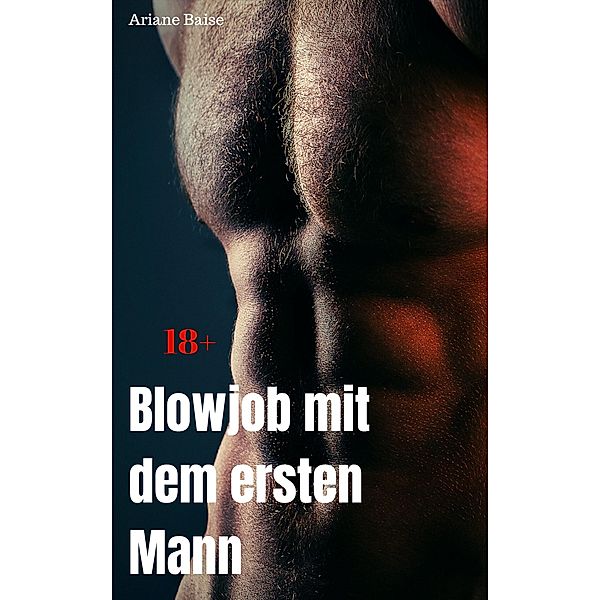 like-erotica: Blowjob mit dem ersten Mann, Ariane Baise