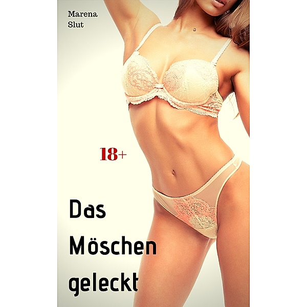 like-erotica: Das Möschen geleckt, Marena Slut