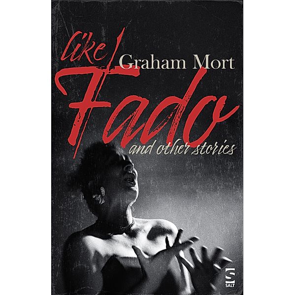 Like Fado, Graham Mort