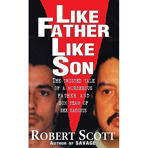 Like Father, Like Son, Robert Scott