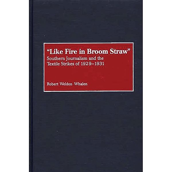 Like Fire in Broom Straw, Robert W. Whalen