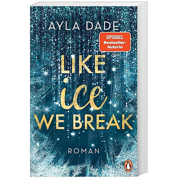 Like Ice We Break / Winter Dreams Bd.3, Ayla Dade