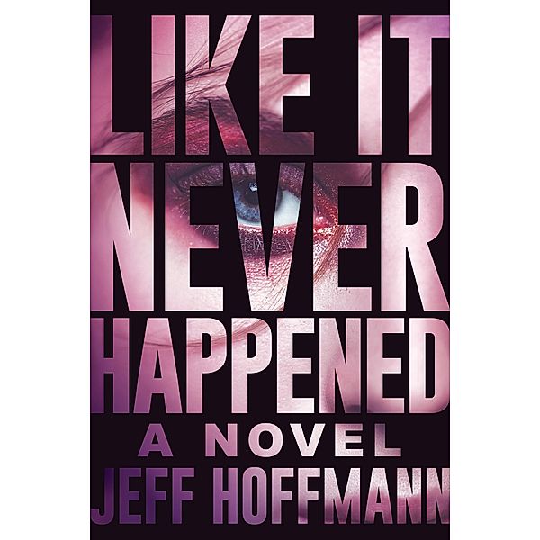 Like it Never Happened, Jeff Hoffmann