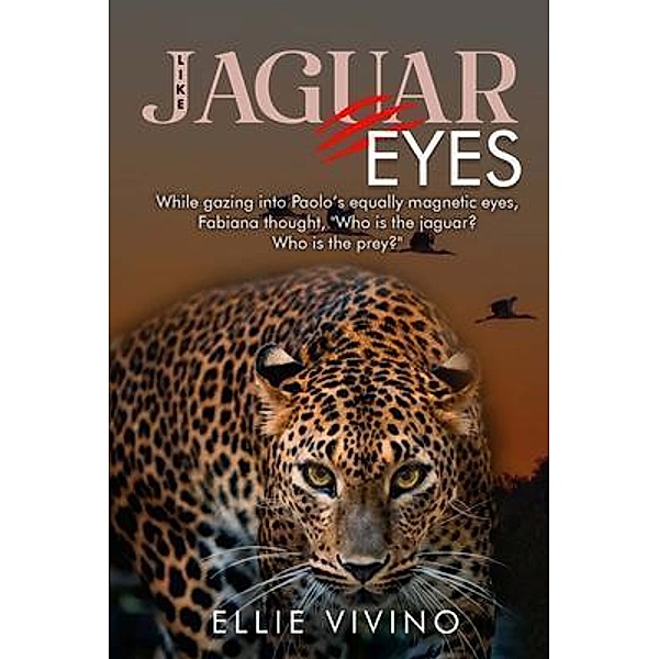 Like Jaguar Eyes, Ellie Vivino