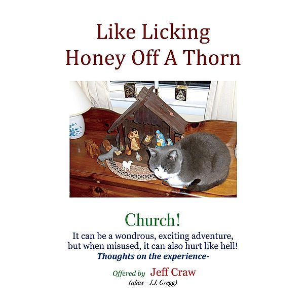Like Licking Honey Off A Thorn, Jeff Craw